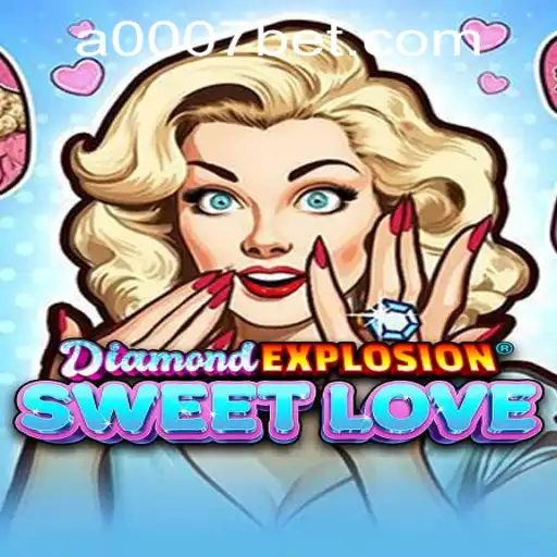 Explore the Thrills of DiamondExplosionSweetLove and 0007bet PH Login