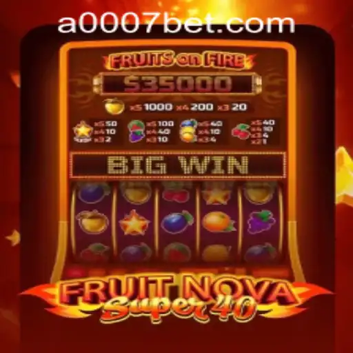 Exploring the Thrills of FruitNovaSuper40: A Modern Slot Adventure